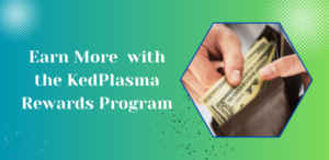 Earn More with the KedPlasma Rewards Program