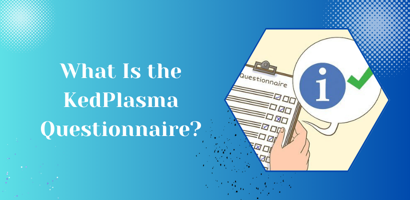 Kedplasma Questionnaire